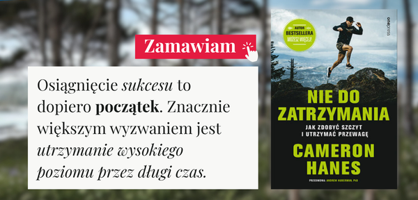 Jak stać się nie do zatrzymania według Camerona Hanesa
