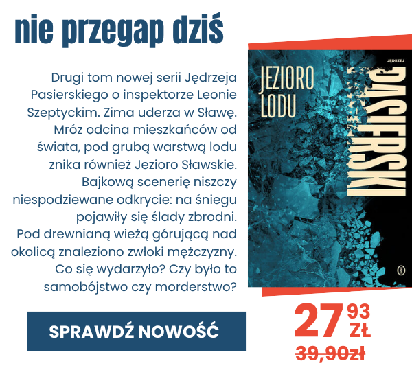 Sprawdź nowość - Jezioro Lodu autorstwa Jędrzeja Pasierskiego