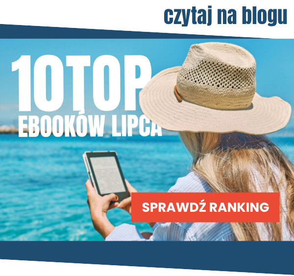 Czytaj na blogu - top 10 ebooków lipca 2026