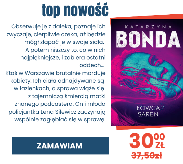Zamów premierowy ebook Katarzyny Bondy - Łowca Saren, tom 4. serii z Leną Silewicz