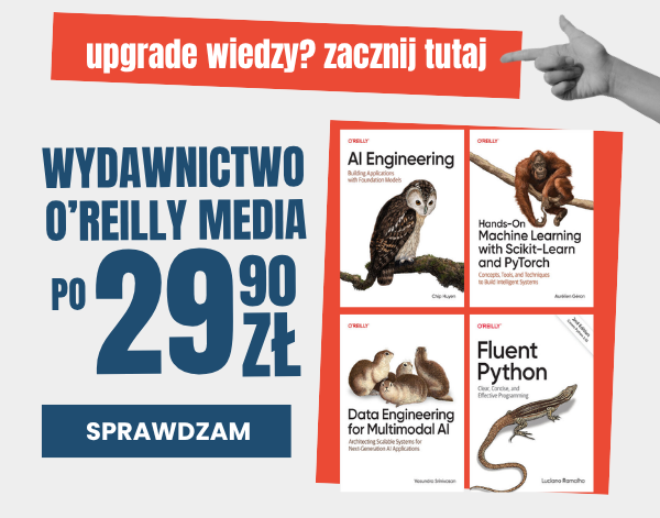 Sprawdź rabaty wydawnictwa O'Reilly Media - nawet do 90% taniej na ebooki specjalistyczne!