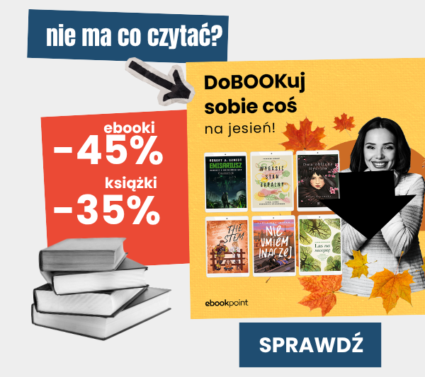 Sprawdź rabaty na ebook i książki w promocji - dobookuj sobie coś na jesień!