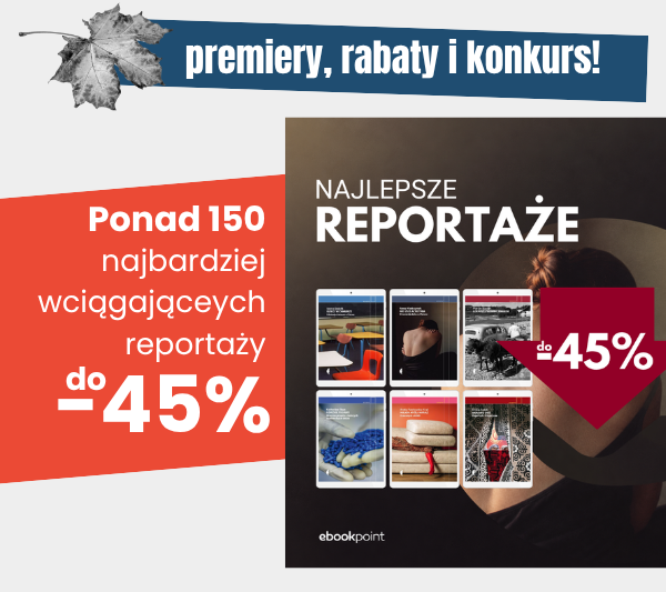 Sprawdź rabaty na bestsellerowe reportaże Wydawnictwa Czarnego