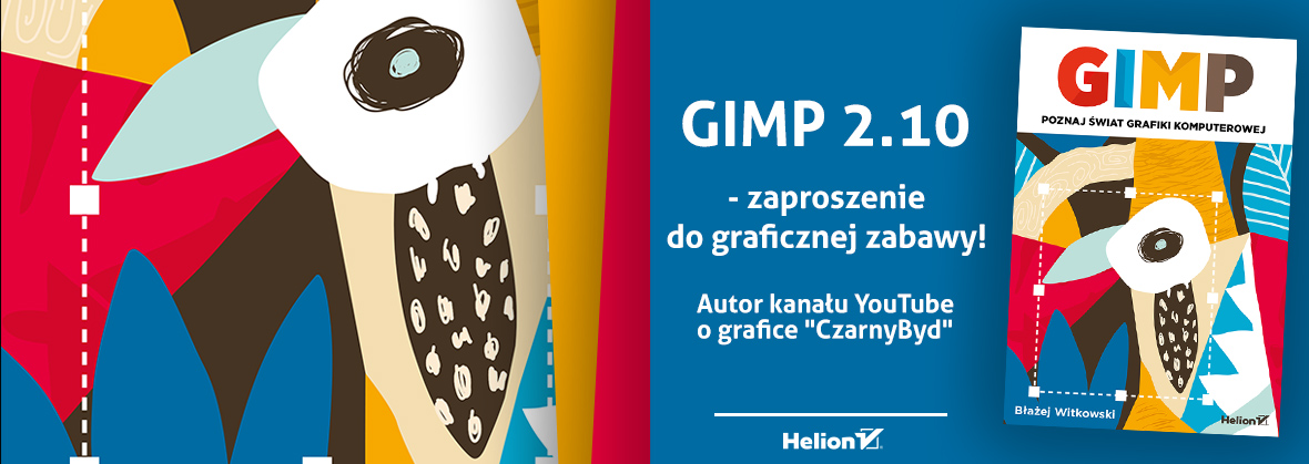 Gimp Poznaj świat Grafiki Komputerowej Książka Ebook Błażej
