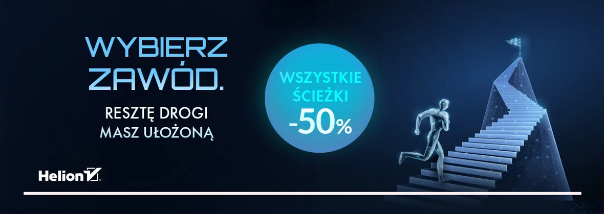 Wybierz zawód. Resztę drogi masz ułożoną. [wszystkie ścieżki -50%]