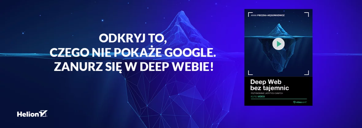 deep web, hidden web, pozyskiwanie danych, osint, google, wywiad gospodarczy