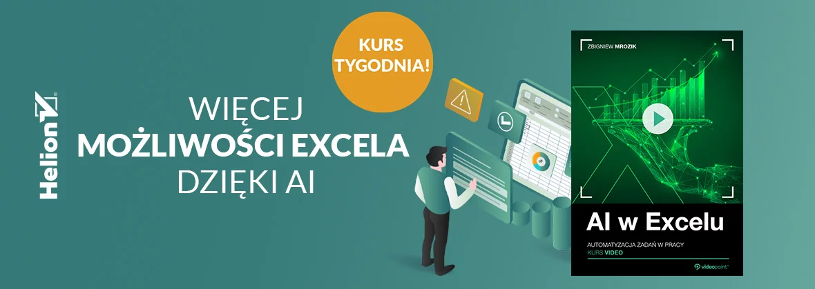 Kurs tygodnia - AI w Excelu. Kurs video. Automatyzacja zadań w pracy [39.90]