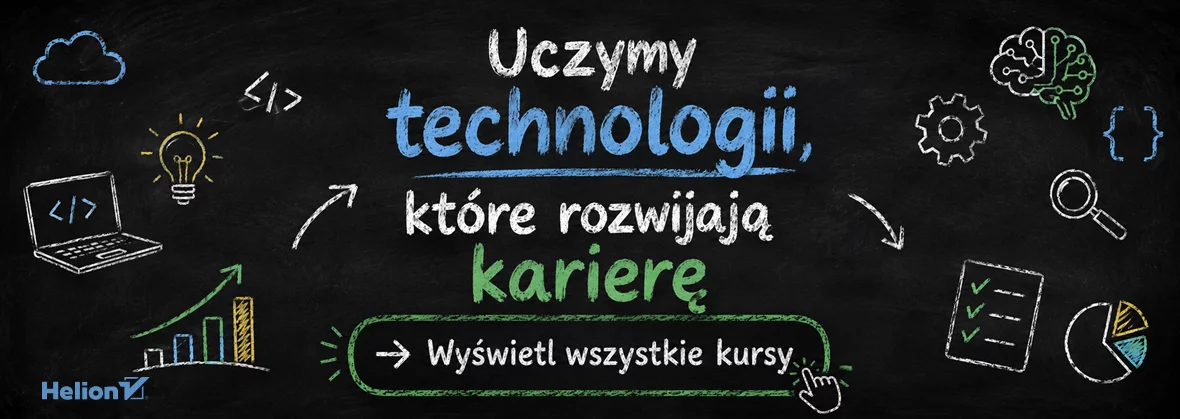 Uczymy technologii, które rozwijają karierę