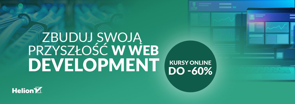 Zbuduj swoją przyszłość w web development [kursy online do -60%]