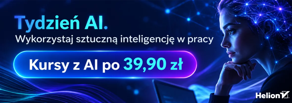 Tydzień AI. Wykorzystaj sztuczną inteligencję w pracy [kursy z AI po 39,90 zł]