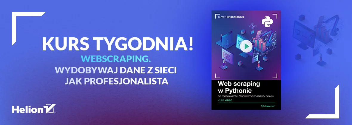 Web scraping. Wydobywaj dane z sieci jak profesjonalista
