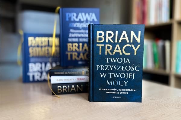 Twoja przyszłość w Twojej mocy - Brian Tracy uczy odkrywać swój potencjał | Blog księgarni Onepress