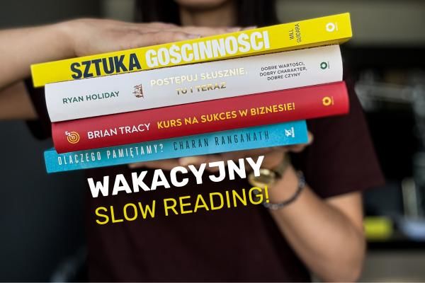 Letni slow reading: mniej pracy, więcej refleksji. Co warto przeczytać? | Blog księgarni Onepress