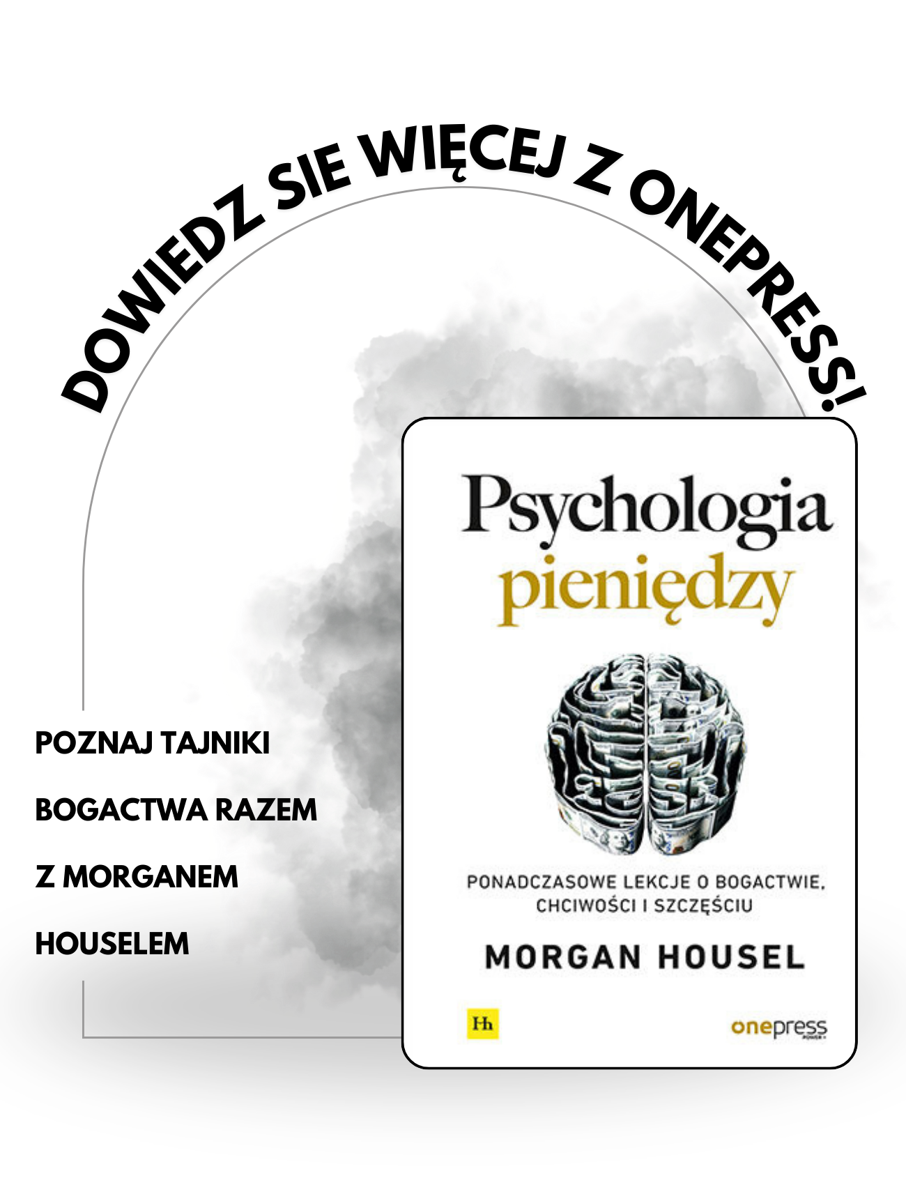 Poznaj tajniki bogactwa razem  z Morganem Houselem!