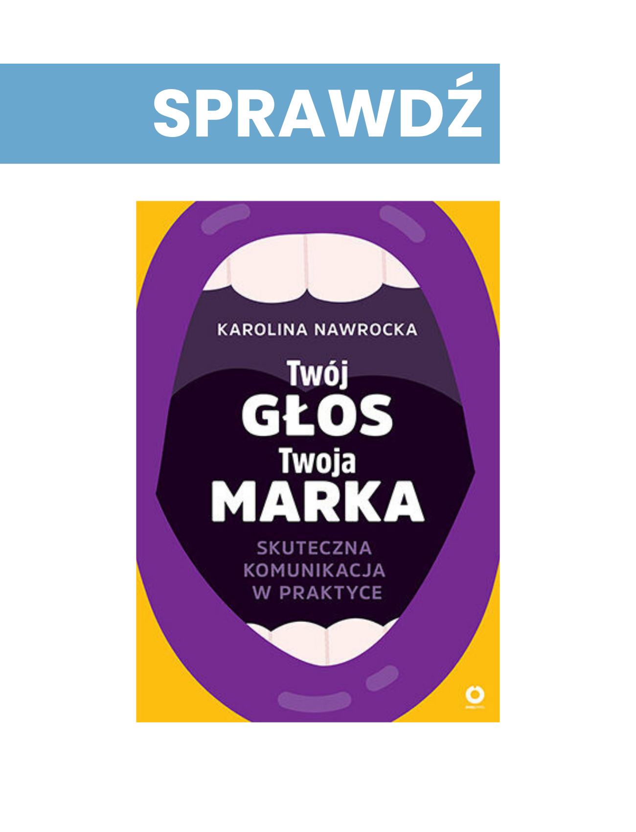 Mów tak, by budować swoją markę i zostawać w pamięci