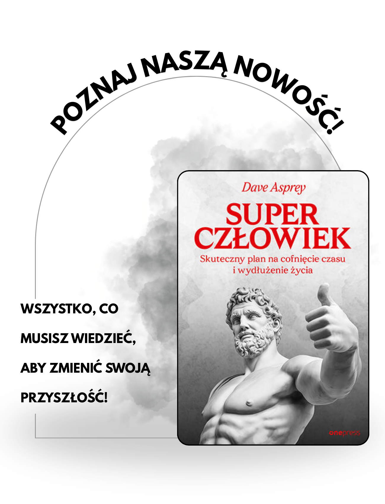 Wszystko, co musisz wiedzieć, aby zmienić swoją przyszłość!