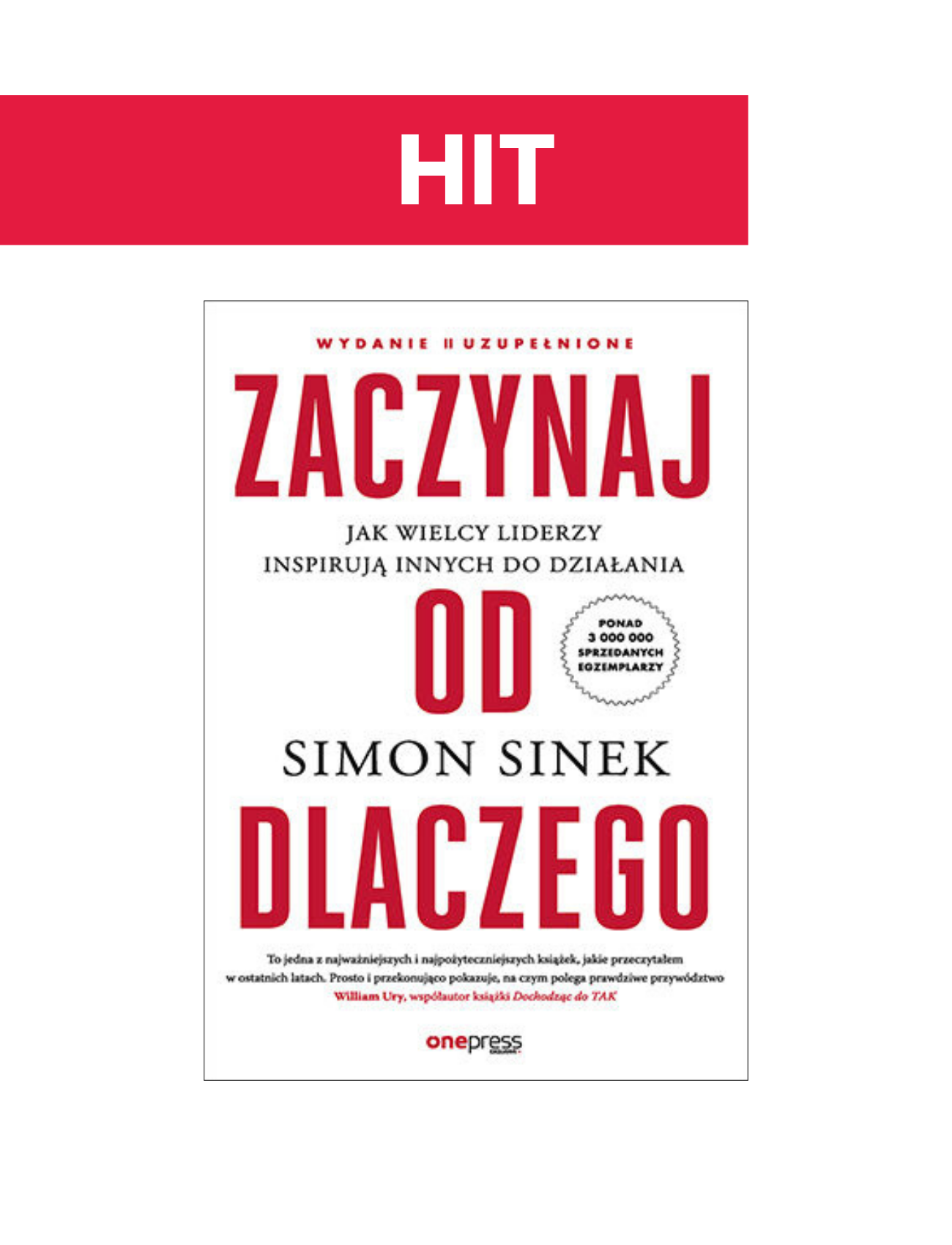 Zaczynaj od DLACZEGO. Jak wielcy liderzy inspirują innych do działania.