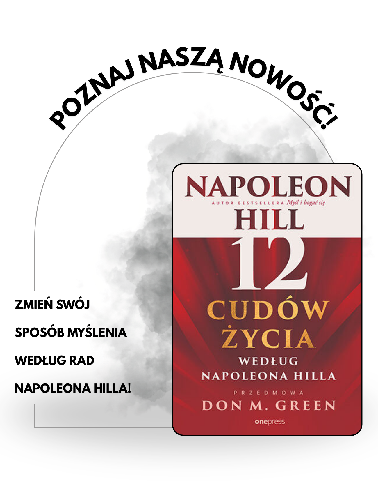 Zmień swój sposób myślenia według rad Napoleona Hilla!