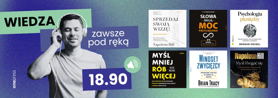 Wiedza zawsze pod ręką 🎧 Audiobooki po 18.90!