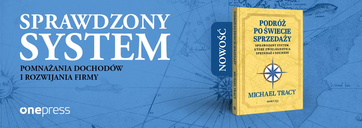 Podróż po świecie sprzedaży. Sprawdzony system, który zwielokrotnia sprzedaż i dochody, Michael Tracy, Brian Tracy, nowość, sprzedaż