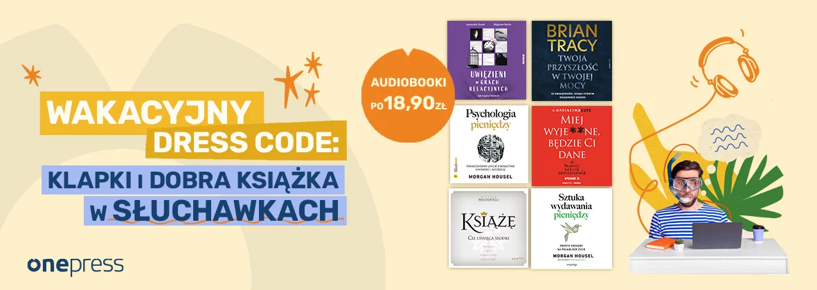 Wakacyjny dress code: klapki i dobra książka w słuchawkach 🩴 Audiobooki po 18.90!