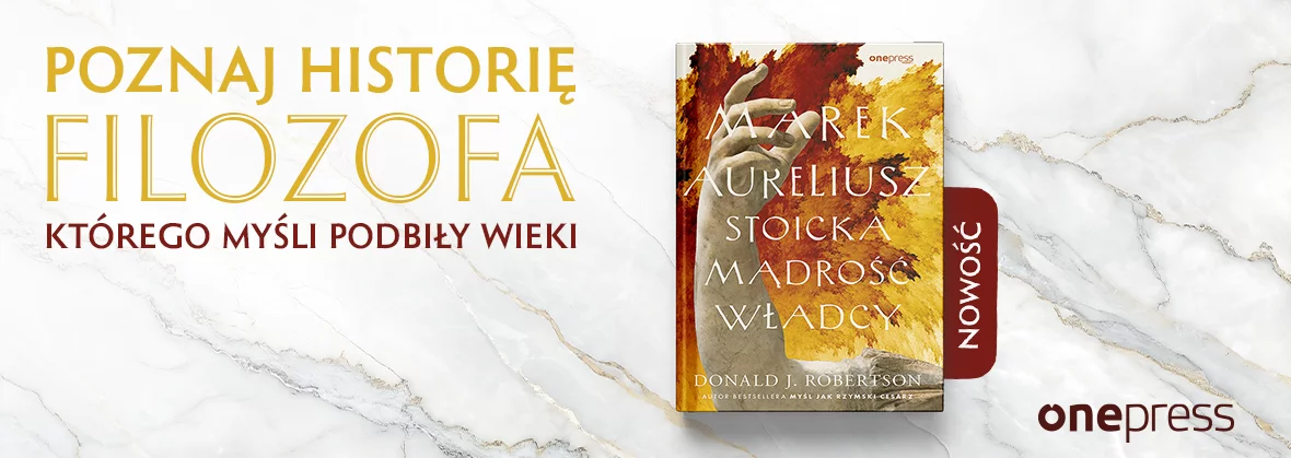 Marek Aureliusz. Stoicka mądrość władcy - Donald J. Robertson