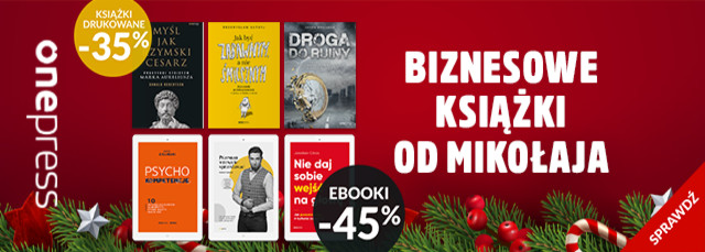 Biznesowe książki od Mikołaja [Książki drukowane -35%, Ebooki -45%]