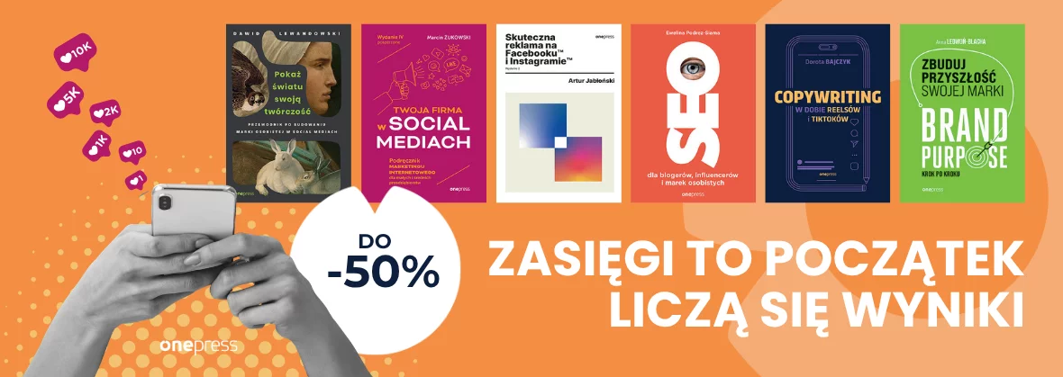 Zasięgi to początek. Liczą się wyniki.