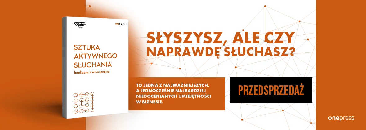 Sztuka aktywnego słuchania. Inteligencja emocjonalna.