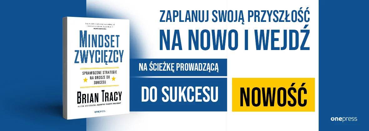 Mindset zwycięzcy. Sprawdzone strategie na drodze do sukcesu