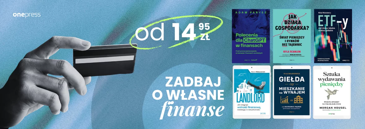 Zadbaj o własne finanse 💰 Książki z kat. finanse, ekonomia giełda i  inwestycje już od 14.95!