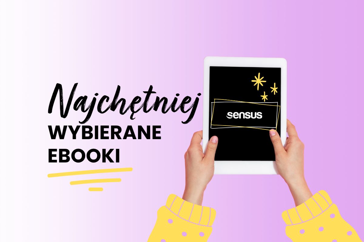 Te ebooki czytacie najchętniej! | Blog księgarni psychologicznej Sensus.pl
