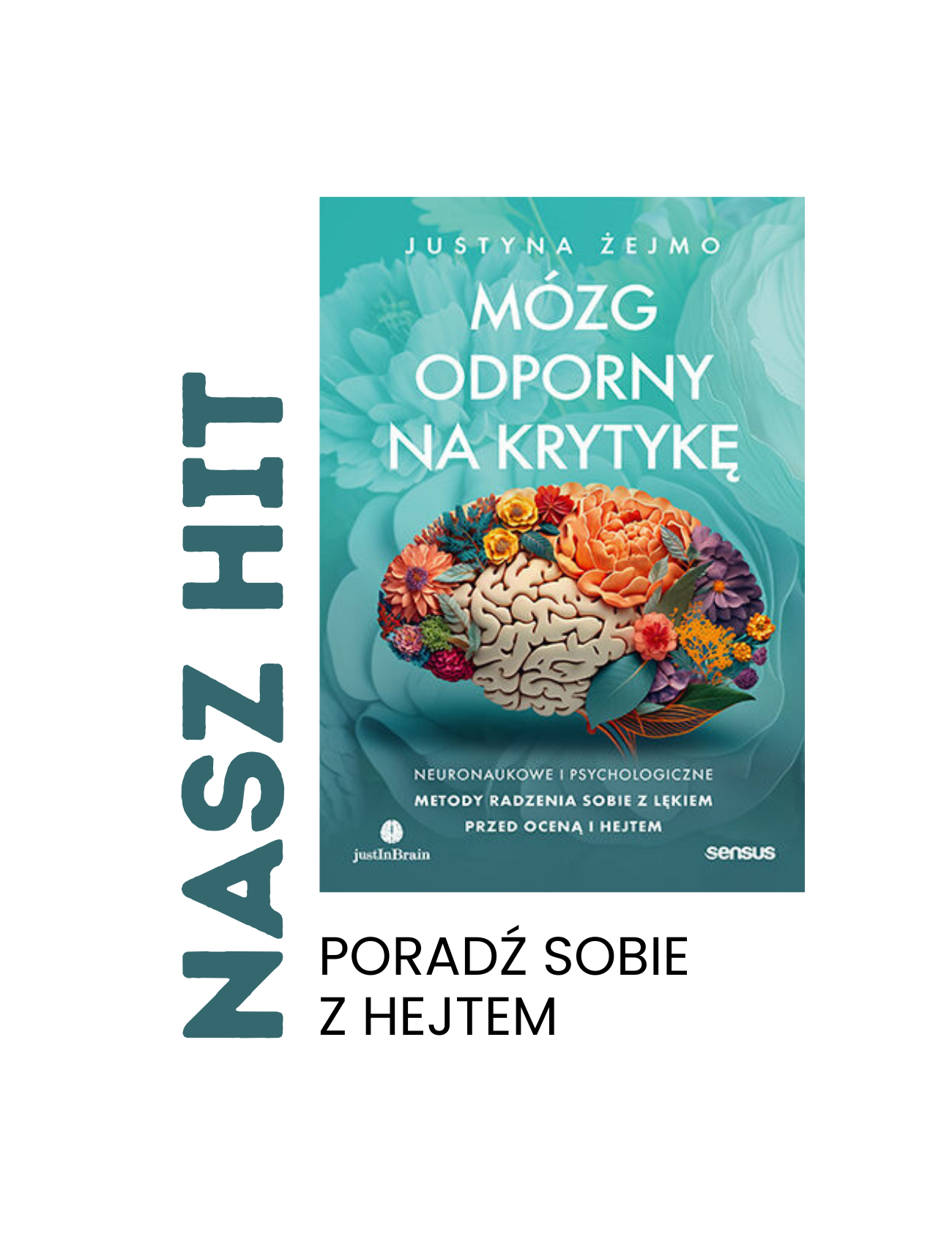 Mózg odporny na krytykę. Neuronaukowe i psychologiczne metody radzenia sobie z lękiem przed oceną i hejtem