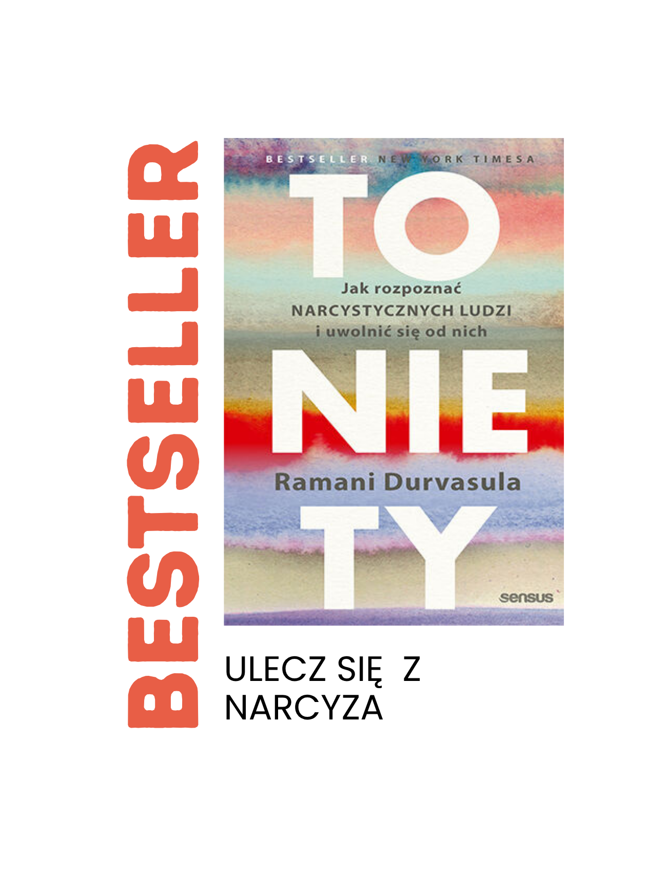 To nie Ty. Jak rozpoznać narcystycznych ludzi i uwolnić się od nich