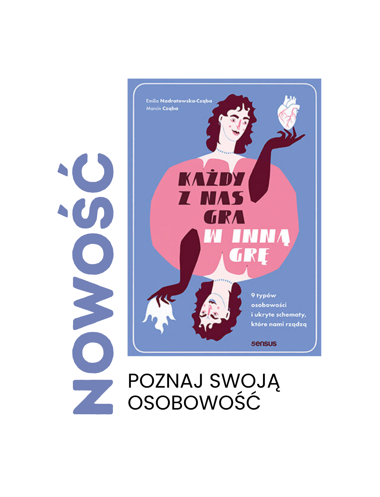 Każdy z nas gra w inną grę. 9 typów osobowości i ukryte schematy, które nami rządzą