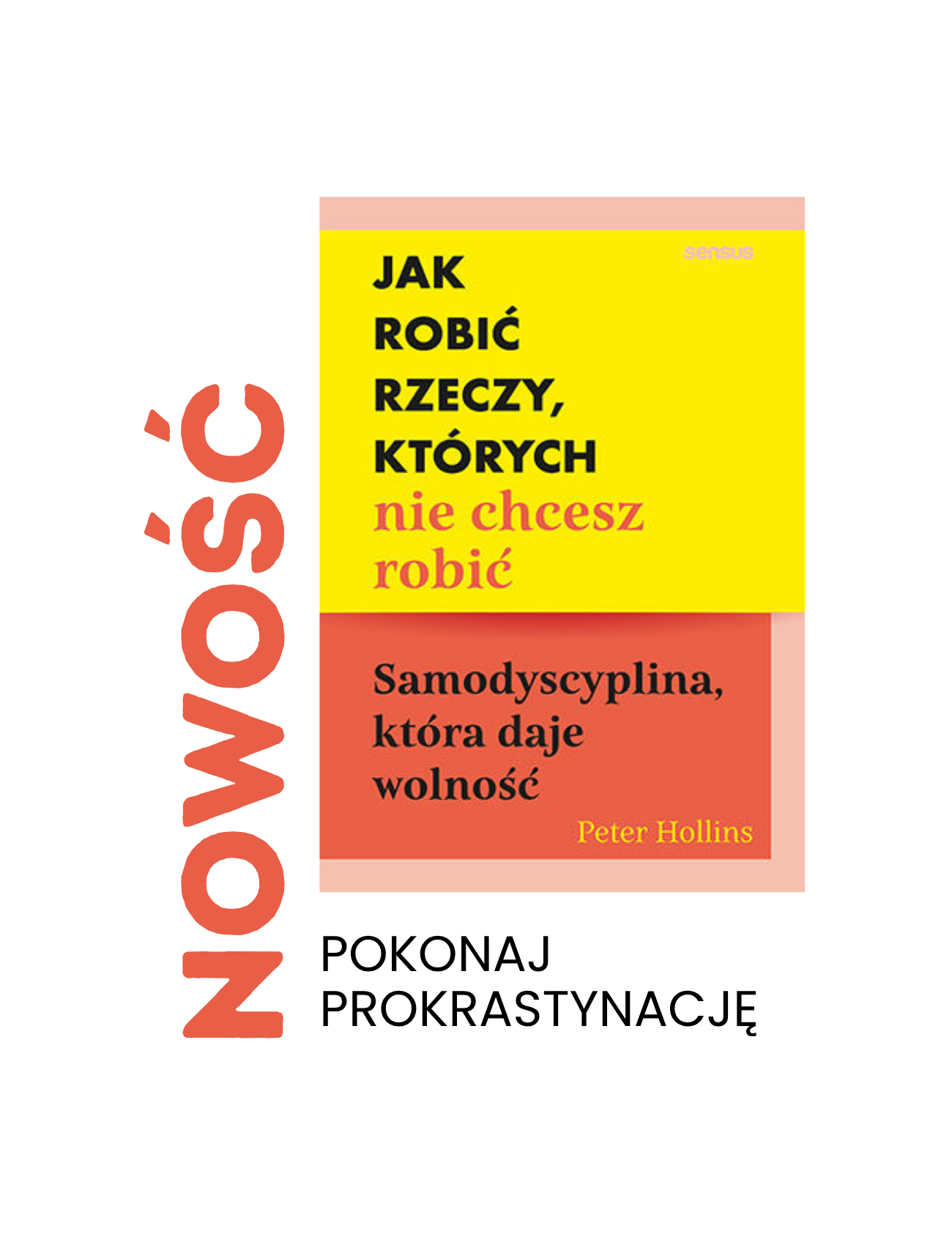 Jak robić rzeczy, których nie chcesz robić?