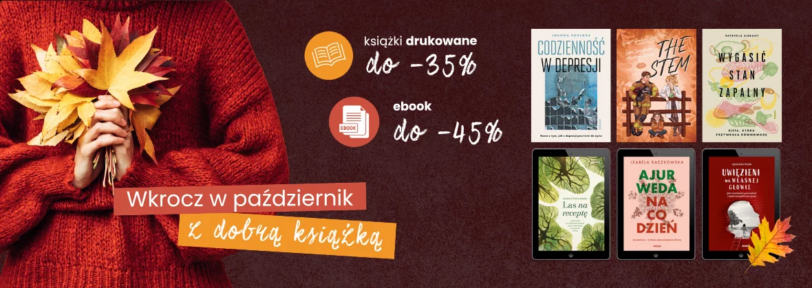 Wkrocz w październik z dobrą książką 🍂 Książki drukowane do -35%, ebooki do -45%!