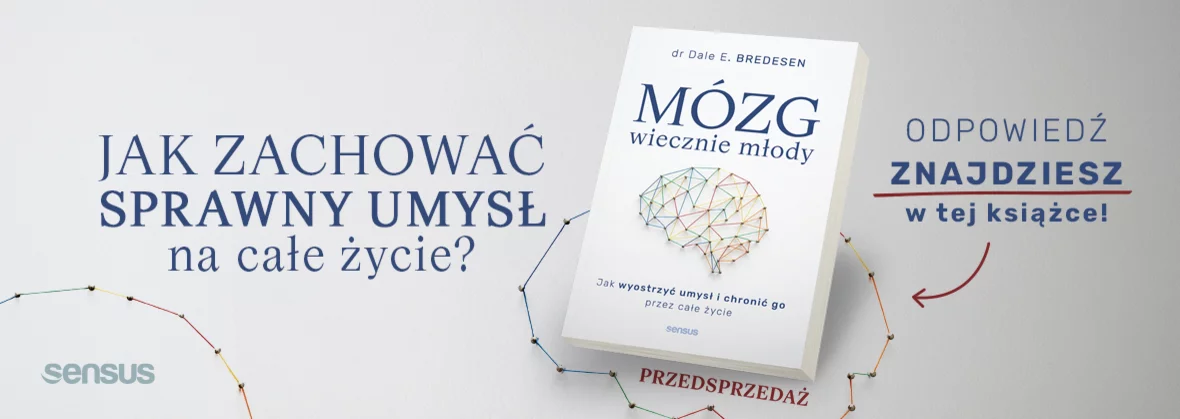 Mózg wiecznie młody. Jak wyostrzyć umysł i chronić go przez całe życie