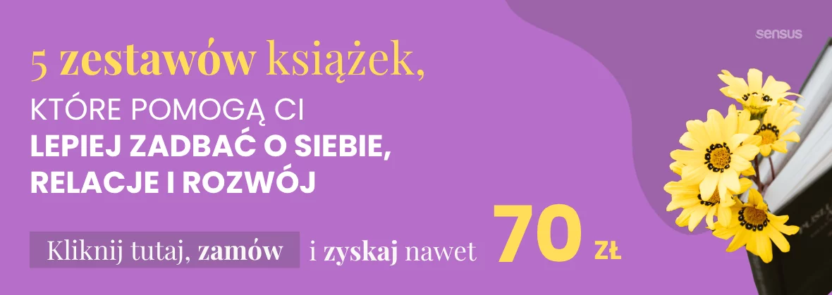 5 zestawów książek, które pomogą Ci lepiej zadbać o siebie, relacje i rozwój