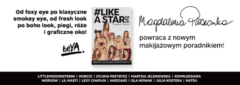 #LIKEASTAR. Make-up by Magdalena Pieczonka 
