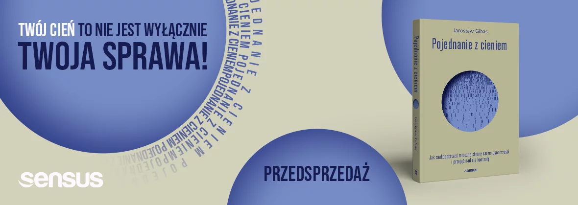 Pojednanie z cieniem. Jak zaakceptować mroczną stronę naszej osobowości i przejąć nad nią kontrolę