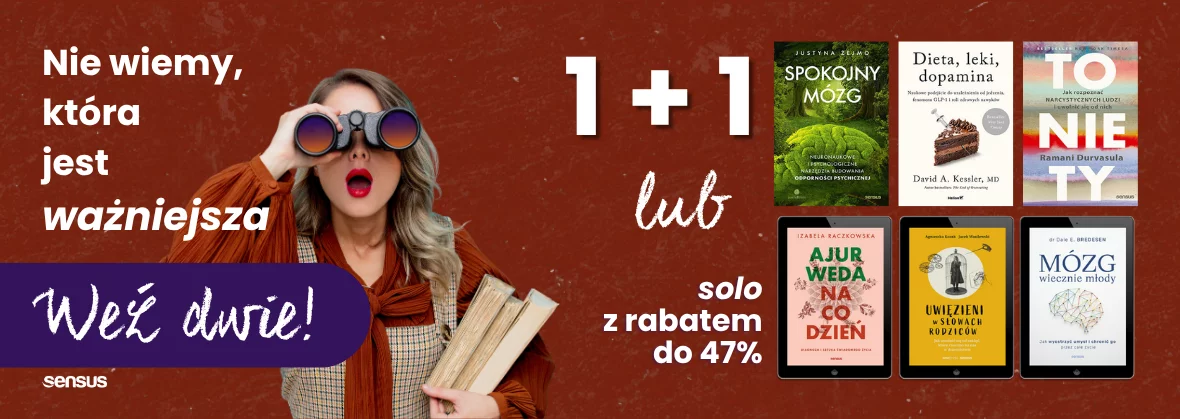Nie wiemy, która będzie ważniejsza. Weź obie! Druga książka GRATIS lub solo z rabatem do 47%