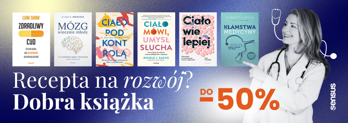 Recepta na rozwój? Dobra książka 👩‍⚕️ Przepisujemy książki na receptę! Te o zdrowiu - z rabatem do -50%