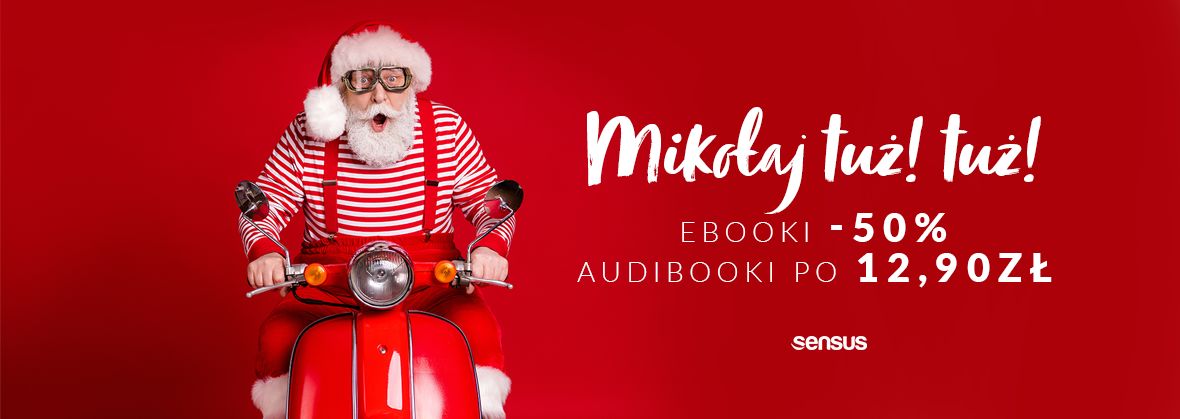Promocja na ebooki Mikołaj TUŻ TUŻ! [Ebooki -50% | Audiobooki po 12.90 zł]