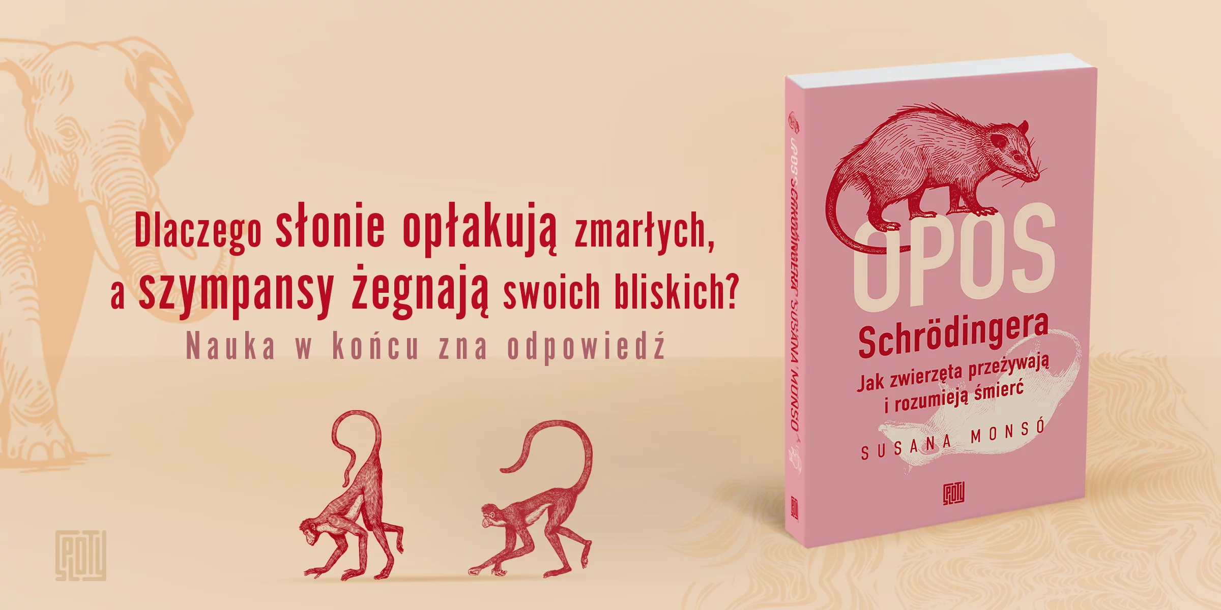 Grafika slider Opos Schrödingera. Jak zwierzęta przeżywają i rozumieją śmierć, śmierć u zwierząt, filozofia,Susana Monsó 