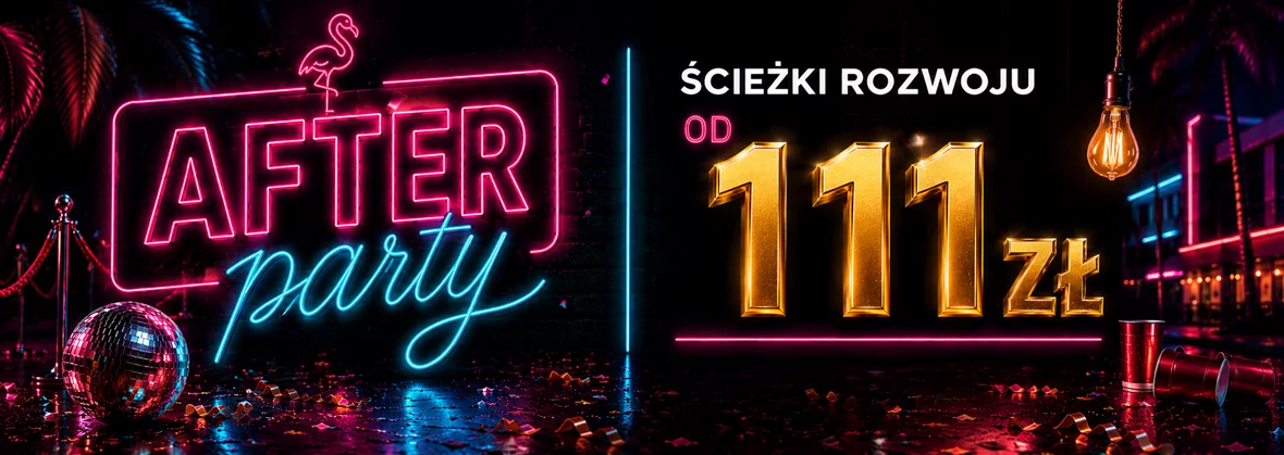After Party. Ścieżki rozwoju od 111 zł
