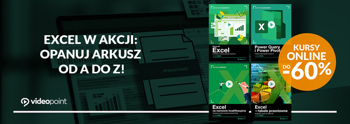 Excel w akcji: Opanuj arkusz od A do Z! [Kursy online do -60%]