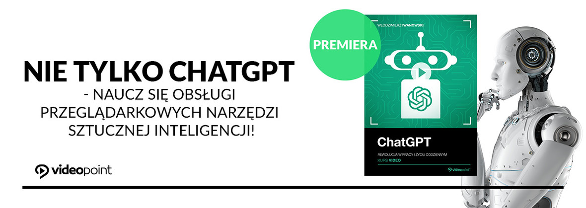 Nie tylko ChatGPT - naucz się obsługi przeglądarkowych narzędzi sztucznej inteligencji! [NOWOŚĆ] 