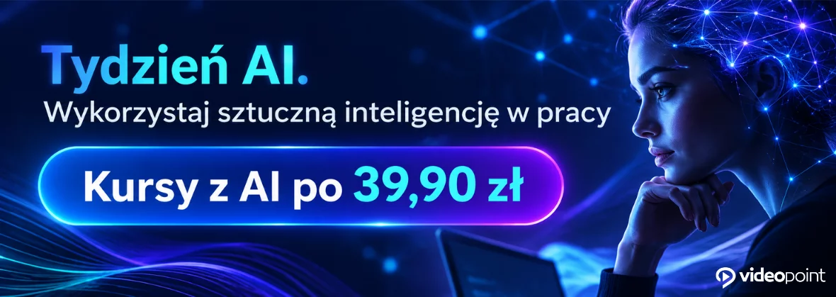 Tydzień AI. Wykorzystaj sztuczną inteligencję w pracy [kursy z AI po 39,90 zł]