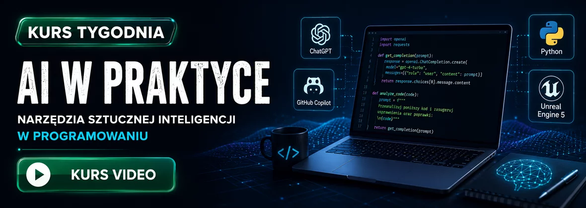 Kurs tygodnia - AI w praktyce. Kurs video. Narzędzia sztucznej inteligencji w programowaniu [39,90 zł]